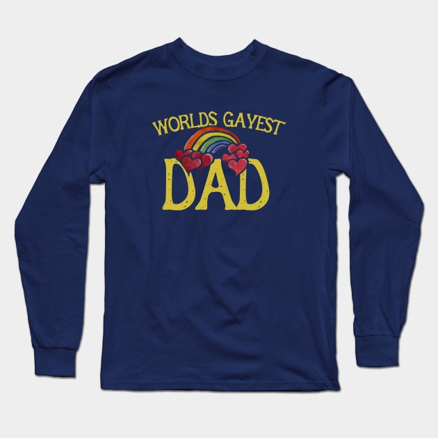 World's gayest Dad Long Sleeve T-Shirt by bubbsnugg